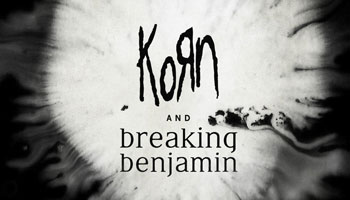 Korn and Breaking Benjamin